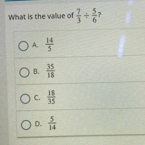 What is the value of 7/3 divided by 5/6