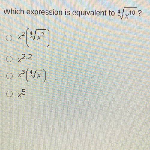 Which expression is equivalent to ^4 sqrt x^10