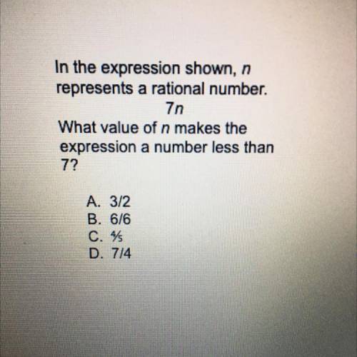 In the expression shown, n

represents a rational number.
7n
What value of n makes the
expression