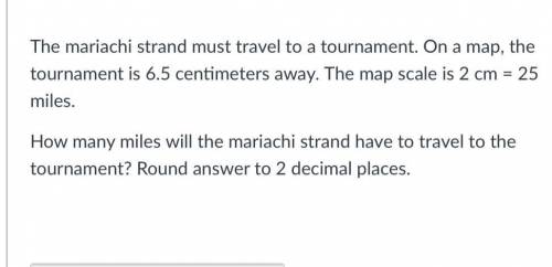 PLEASE HELP ASAP! WILL GIVE BRAINLIEST ANSWER TO FIRST

The mariachi strand must travel to a tourn