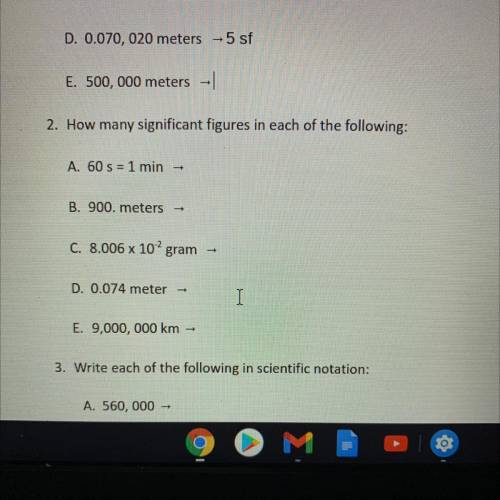 How many significant figures in each of the following:

 
A. 60 s = 1 min
B. 900. meters =
C. 8.006