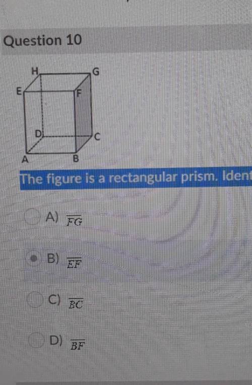 I'm still figure is a rectangular prism identity which one of the line segment in the given figure