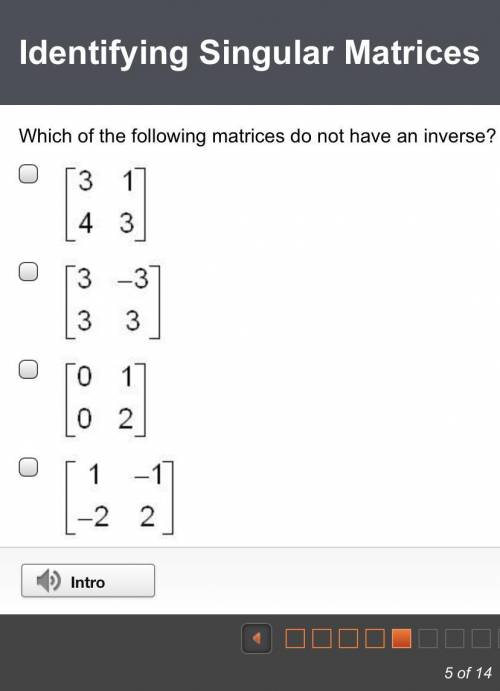 Which of the following matrices do not have an inverse?