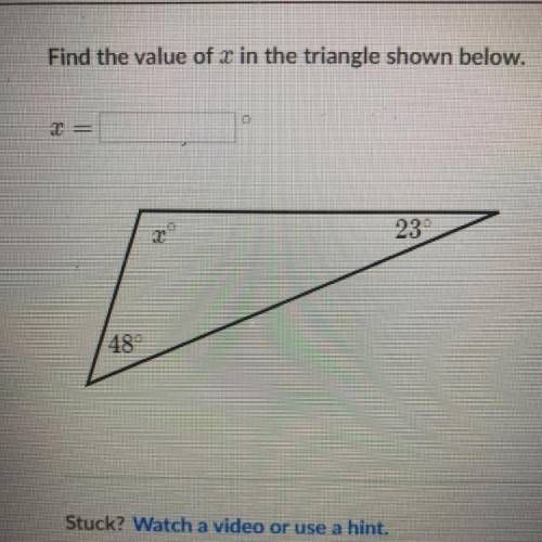Find the value of x in the triangle shown below.
x = ?