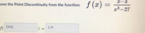 Help me answer this please ( remove the point discontinuity from the function )