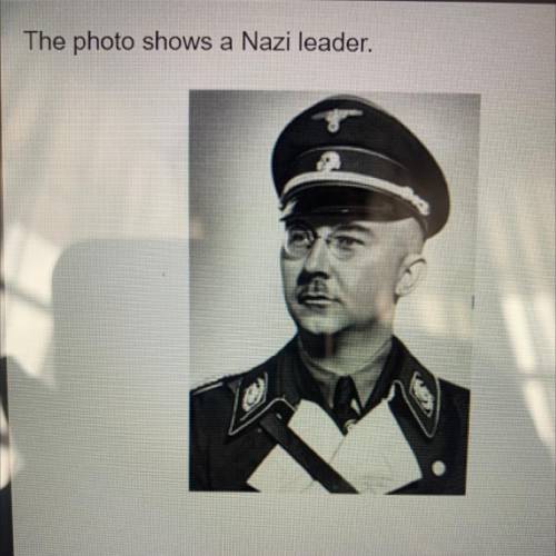 Which Nazi leader is this?

- Adolf Hitler
- Joseph Goebbels
- Heinrich Himmler
- Reinhard Heydric