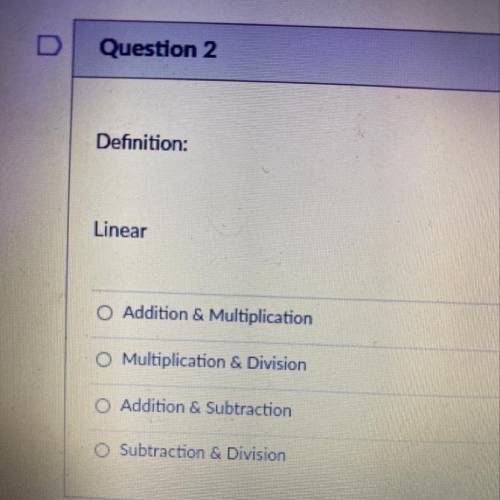Definition:
Linear help me please