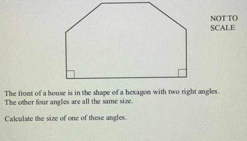 The front of a house is in the shape of a hexagon with two right angles.

The other four angles ar
