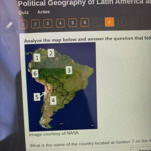 What is the name of the country located at number 2 on the map above?

A Brazil
B. Venezuela
C. Co