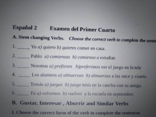 A. Stem changing verb. Choose the correct verb to complete the sentences