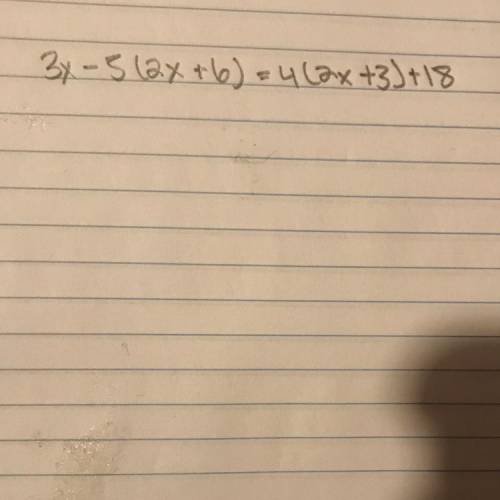 3x-5 (2x+6) = 4(2x+3)+18