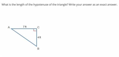What is the length of the hypotenuse of the triangle? Write your answer as an exact answer.

A)11