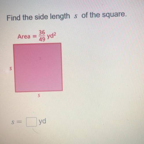 Find the side length s of the square.
Please help