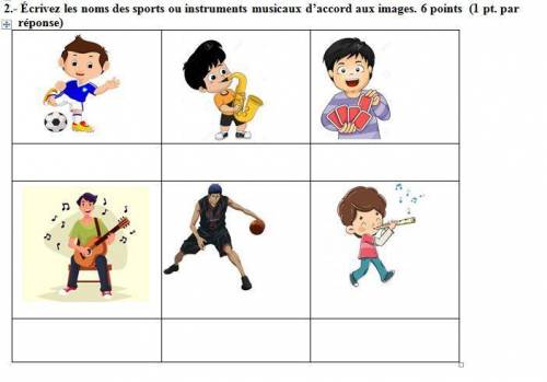 2.- Écrivez les noms des sports ou instruments musicaux d’accord aux images. 6 points (1 pt. par ré