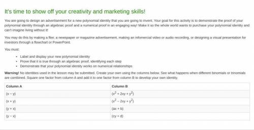 PLEASE HELP FAST !!

You are going to design an advertisement for a new polynomial identity that y