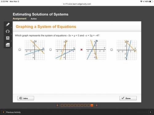 Which graph represents the system of equations –3x + y = 3 and –x + 2y = –4?

On a coordinate plan