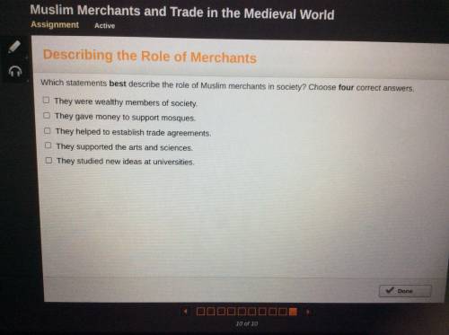Help please! Which statements best describes the role of Muslim merchants in society? Choose four c