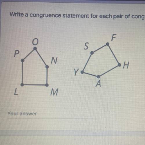 Write a congruence statement for each pair of congruent figures.

Please help me this is due today