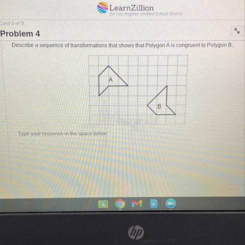 Describe a sequence of transformations that shows that Polygon A is congruent to Polygon B.