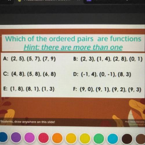 Which of the ordered pairs are functions

(Hint: there are more than one?)
15 POINTS 
OR BRAINLIST