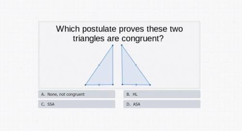 Which triangle postulate proves these two triangles are congruent
