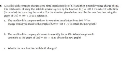 A satellite dish company charges a one-time installation fee of $75 and then a monthly usage charge