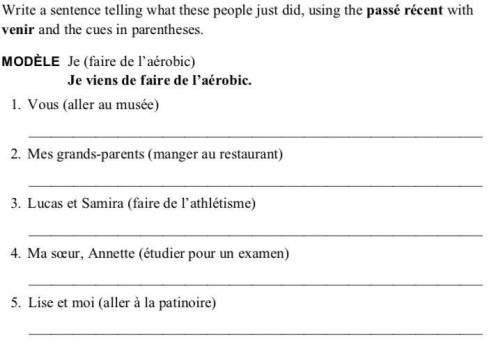 Write a sentence telling what these people just did, using passé récent with venir and the cues in