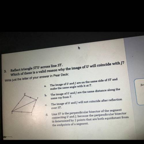 Reflect triangle STU across line ST.Which of these is a valid reason why the image of U will coinci