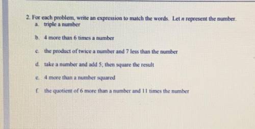 For each problem, write an expression to match the words. let n represent the number