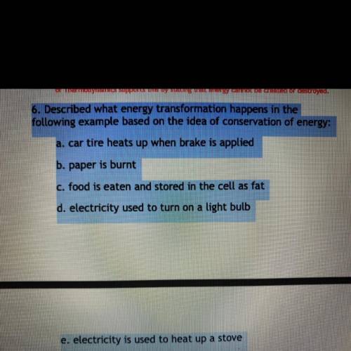 6. Described what energy transformation happens in the following example based on the idea of

con