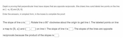 I really need help here. . . Please help me!

Dejah is proving that perpendicular lines have slope