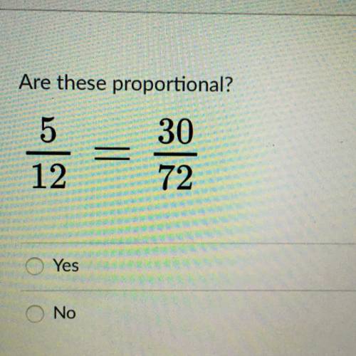 Are these proportional? 
Yes | No
