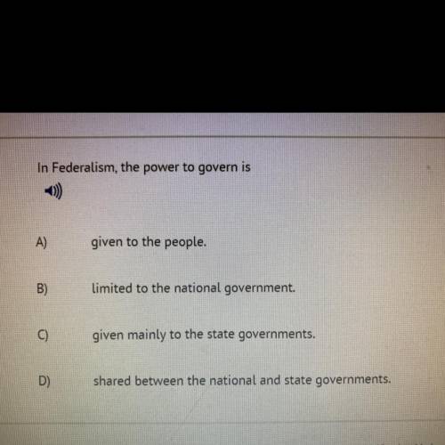 In federalism the power to govern is￼ HELP ASAPP
