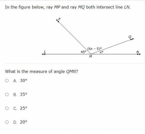 In the figure below, ray MP and MQ both intersect line LN. What is the measure of angle QMN?

QUIC