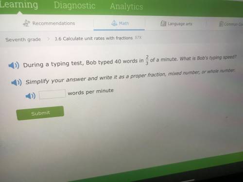 During a typing test , bob typed 40 words in 2/3 of a minute what is bobs typing speed.