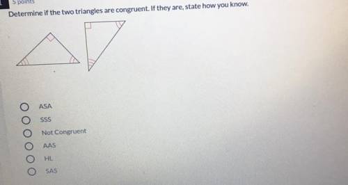Help Asap!! Determine if the two triangles are congruent