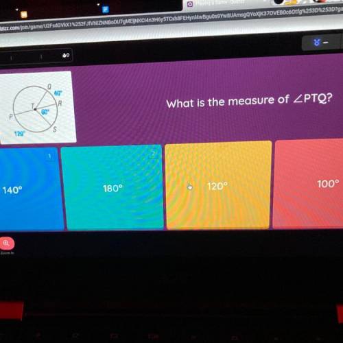30

40
R
P
60°
What is the measure of ZPTQ?
120
S
140°
180°
120°
100°