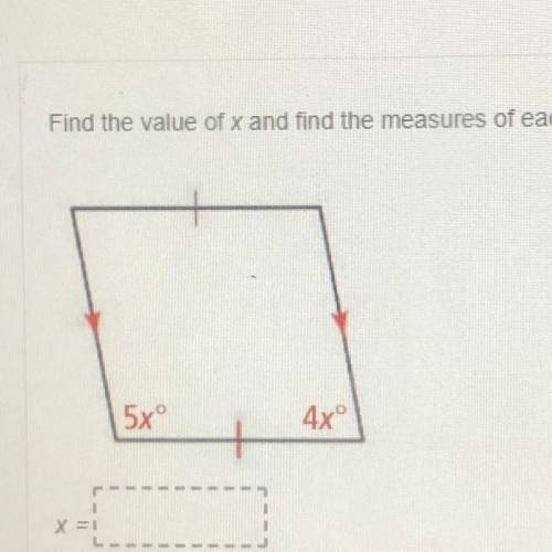 Find the value of x and find the measures of each of the labeled angles.
5xº
4x