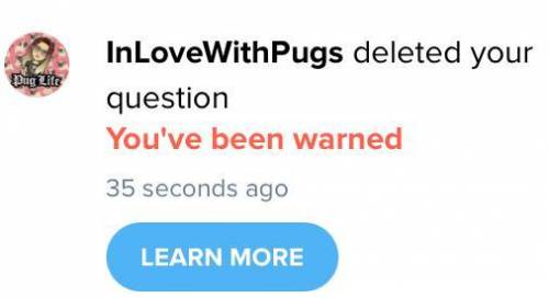 Stop deleting my questions you annoying piece of s*** lord of pugs

Don’t make me beat you up with