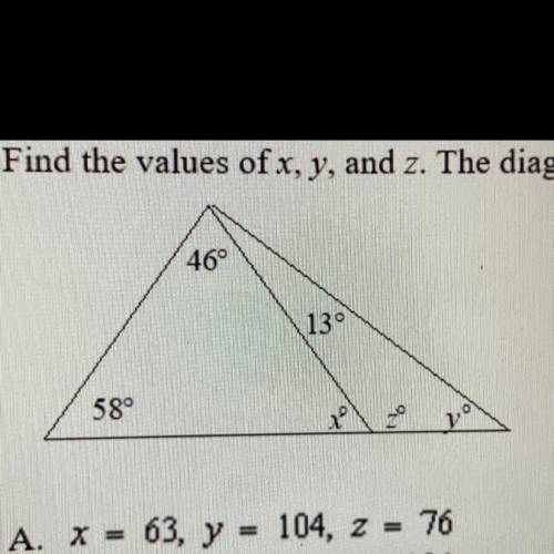 HELP ENDS IN 20 MINS!!!

Find the values of x, y, and z. The diagram is not to scale.
46°
1130
58°