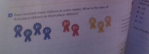 Kaya Received these ribbons at a swim meets.What is the ratio of the first place ribbons to third p