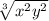\sqrt[3]{x^{2} y^{2} }
