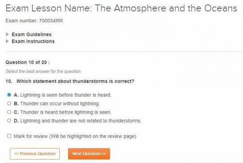 (Earth Science)

Which statement about thunderstorms is correct?
A. Lightning is seen before thund
