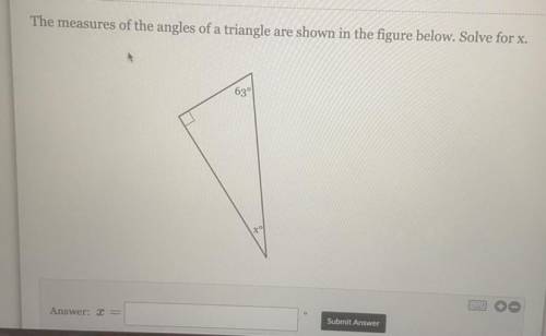 The measures of the angles of a triangle are shown in the figure below. Solve for x.
63°