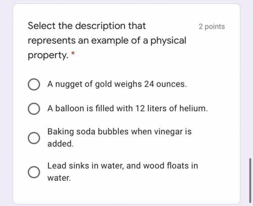 Select the description that represents an example of a physical property.