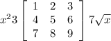 x^{2} 3\left[\begin{array}{ccc}1&2&3\\4&5&6\\7&8&9\end{array}\right] 7\sqrt{x}