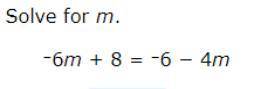 Solve for m with step by step work please i need that more then the answer