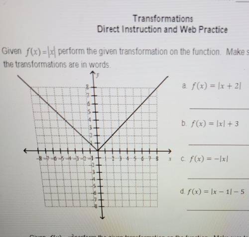 Given f(x) = lxl perform the given transformation on the function. Make sure to write out what the