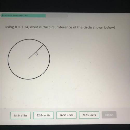 PLEASE HELP and thanks in advance

Using = 3.14, what is the circumference of the circle shown bel
