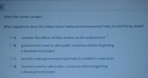 Select the correct answer. What regulations does the United States' National Environmental Policy A